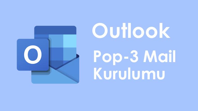 Outlook Pop3 E-Posta Kurulumu