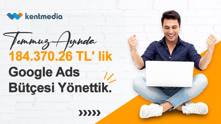 Temmuz Ayında 184.370.26 TL' lik Google Ads Bütçesi Yönettik.